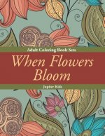 When Flowers Bloom