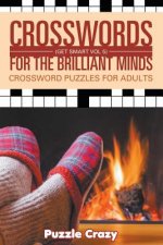 Crosswords For The Brilliant Minds (Get Smart Vol 5)
