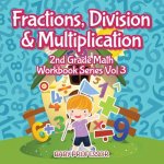 Fractions, Division & Multiplication 2nd Grade Math Workbook Series Vol 3