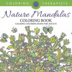 Nature Mandalas Coloring Book - Calming Coloring Book For Adults
