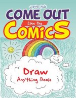 Come Out Like the Comics