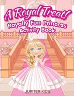Royal Treat! Royally Fun Princess Activity Book
