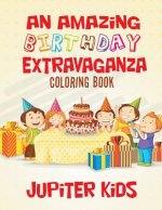Amazing Birthday Extravaganza Coloring Book