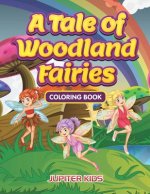 Tale of Woodland Fairies Coloring Book