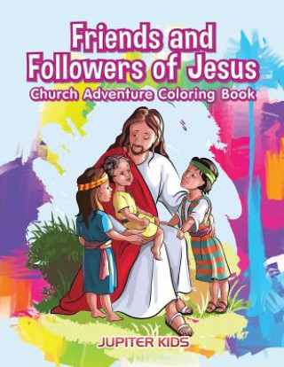 Friends and Followers of Jesus Church Adventure Coloring Book