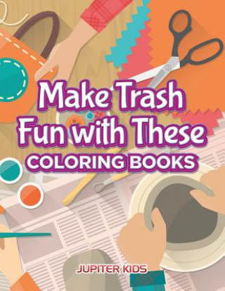 Make Trash Fun with These Coloring Books