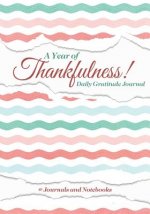 Year of Thankfulness! Daily Gratitude Journal