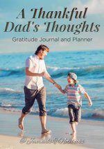Thankful Dad's Thoughts. Gratitude Journal and Planner