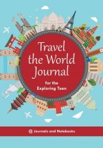 Travel the World Journal for the Exploring Teen