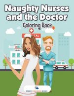 Naughty Nurses and the Doctor Coloring Book