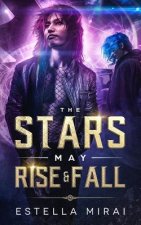 Stars May Rise and Fall