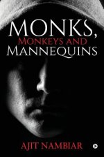 Monks, Monkeys and Mannequins