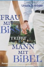 Frau Mit Biss Trifft Mann Mit Bibel