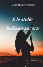 E Le Stelle Brillano Ancora