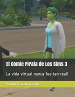 El Comic Pirata de Los Sims 3: La vida virtual nunca fue tan real!