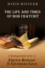 Life and Times of Bob Cratchit