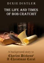 Life and Times of Bob Cratchit