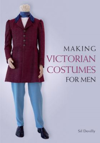 Making Victorian Costumes for Men (Sil Devilly)(Brožovaná)