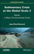 Sedimentary Crisis at the Global Scale 2 - Deltas,  A Major Environmental Crisis