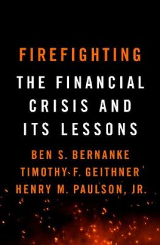 Firefighting (Ben S. Bernanke,Timothy F. Geithner,Robert Jordan,Henry M. Paulson)(Puha kötésű)
