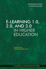 E-learning 1.0, 2.0, and 3.0 in Higher Education