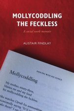 Mollycoddling the Feckless