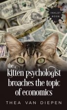 Kitten Psychologist Broaches The Topic of Economics
