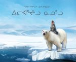 Orphan and the Polar Bear (Inuktitut)