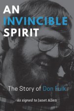 Invincible Spirit - The Story of Don Fulk, As signed to Janet Allen