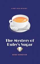 Mystery of Ruby's Sugar