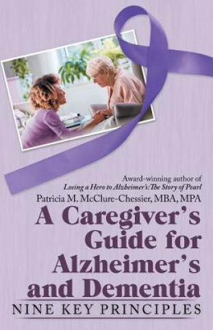 Caregiver's Guide for Alzheimer's and Dementia