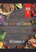 Bean and Cheese Collection of Poems and Reflections