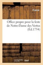Office Propre Pour La Feste de Notre-Dame Des Vertus, Patrone de la Communaute