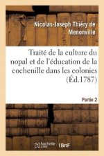 Traite de la Culture Du Nopal Et de l'Education de la Cochenille Dans Les Colonies
