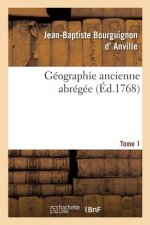 Geographie Ancienne Abregee. Tome 1