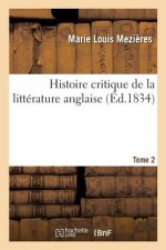 Histoire Critique de la Litterature Anglaise. Tome 2