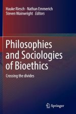 Philosophies and Sociologies of Bioethics
