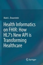 Health Informatics on FHIR: How HL7's New API is Transforming Healthcare