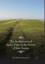 Architecture of Space-Time in the Novels of Jane Austen