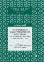 Heterogeneity, High Performance Computing, Self-Organization and the Cloud