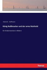 Koenig Nussknacker und der arme Reinhold