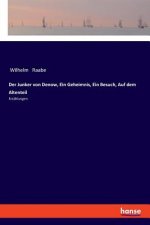 Junker von Denow, Ein Geheimnis, Ein Besuch, Auf dem Altenteil