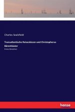 Transatlantische Reiseskizzen und Christopherus Barenhauter