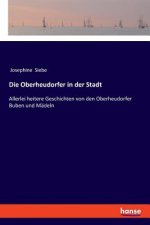 Oberheudorfer in der Stadt