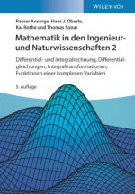 Mathematik in den Ingenieur- und Naturwissenschaft en 2 5e - Differential- und Integralrechnung, Diff erentialgleichungen, Integraltransformationen,