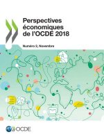 Perspectives economiques de l'OCDE, Volume 2018 Numero 2