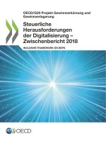 OECD/G20 Projekt Gewinnverkurzung und Gewinnverlagerung Steuerliche Herausforderungen der Digitalisierung - Zwischenbericht 2018