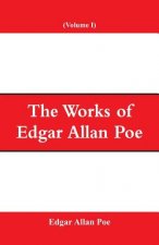 Works of Edgar Allan Poe (Volume I)