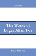Works of Edgar Allan Poe (Volume II)