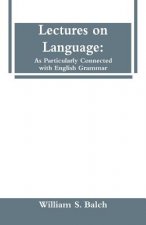 Lectures on Language